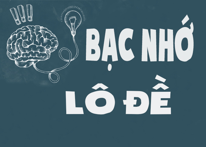 bạc nhớ lô tô ra theo lô tô